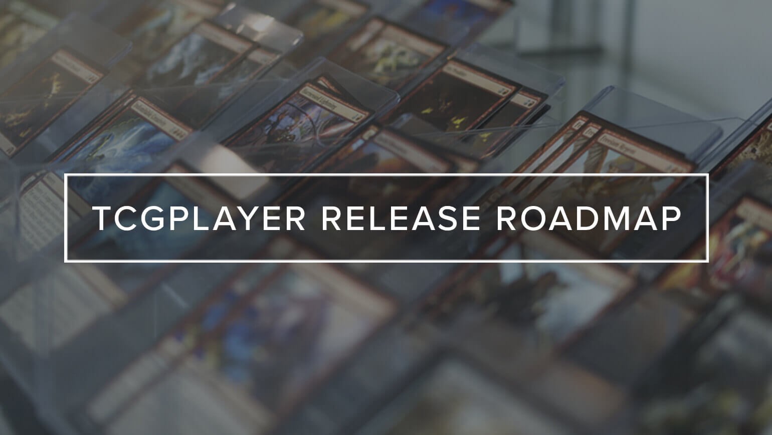 TCGplayer Release Roadmap