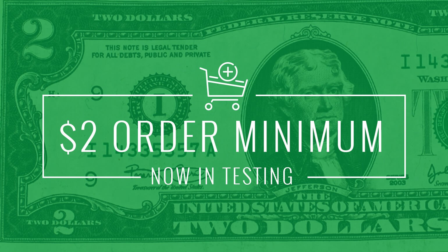 $2 Order Minimum Now in Testing
