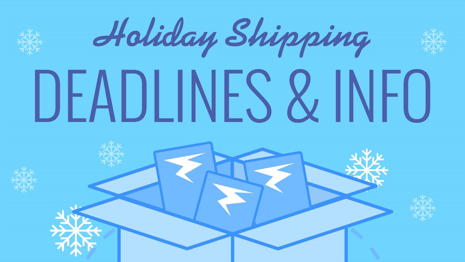 Key Holiday Shipping Deadlines & Info