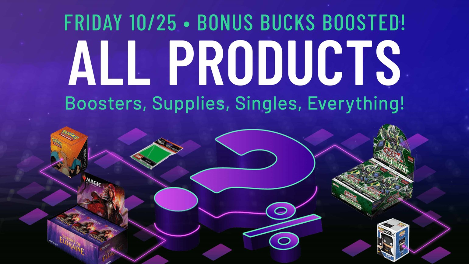 First Ever Buyer Promo on All Your Products—Including Sealed & Supplies