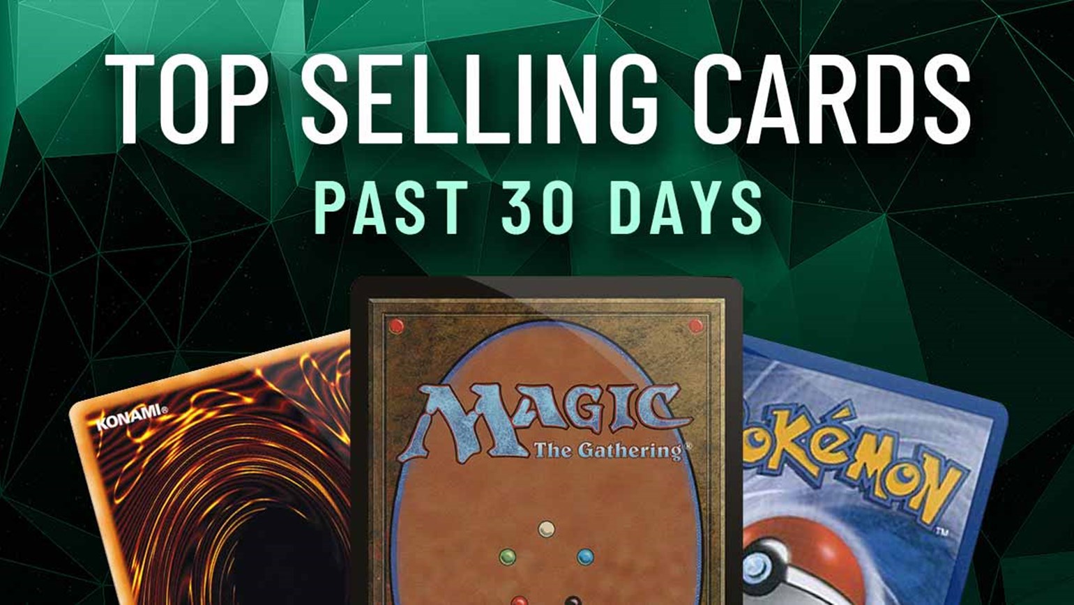 Top 25 Selling Cards: Magic, Yu-Gi-Oh! & Pokémon