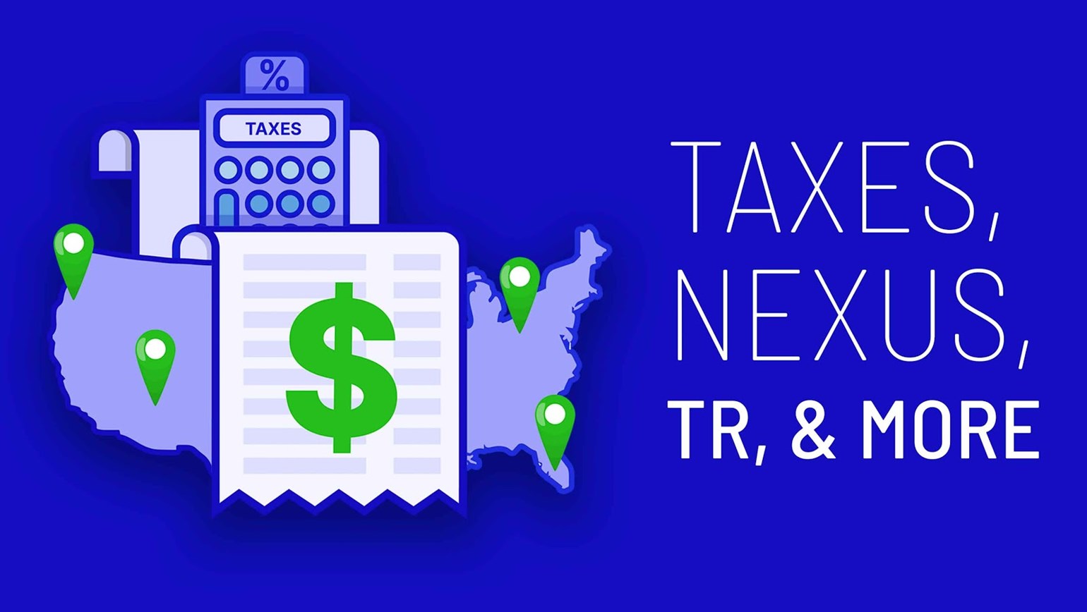 Taxes, Nexus, Thomson Reuters, and More