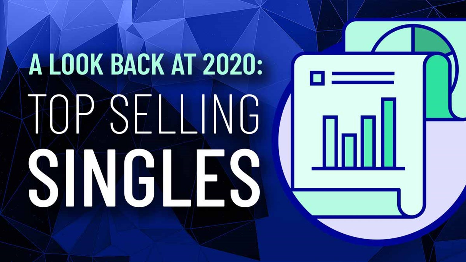A Look Back at 2020: Top Selling Singles