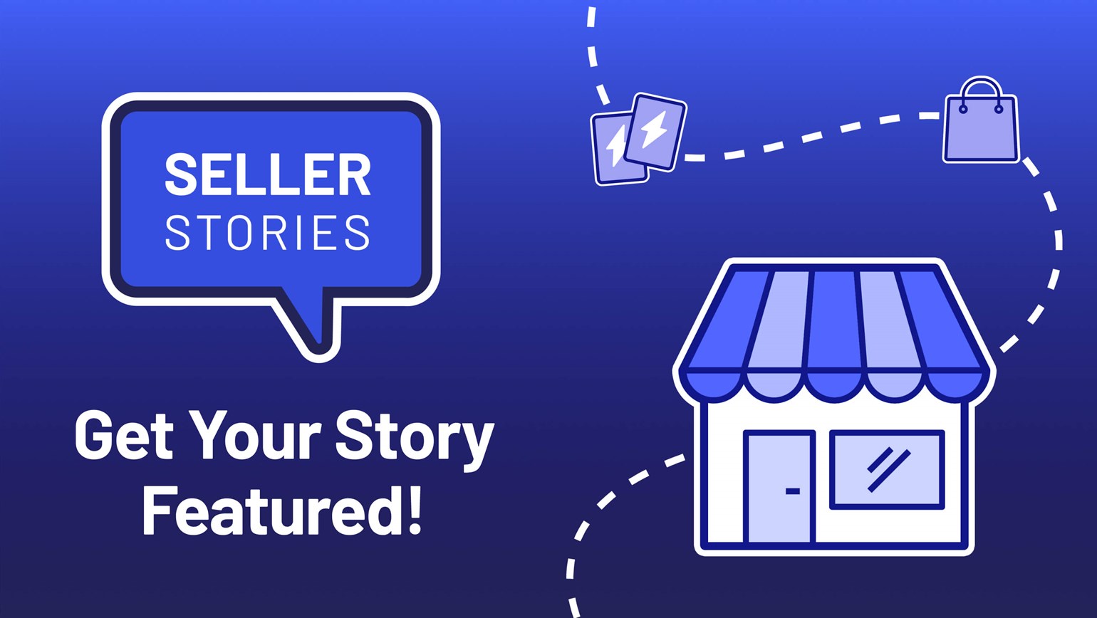 Seller Stories: Get Your Story Featured