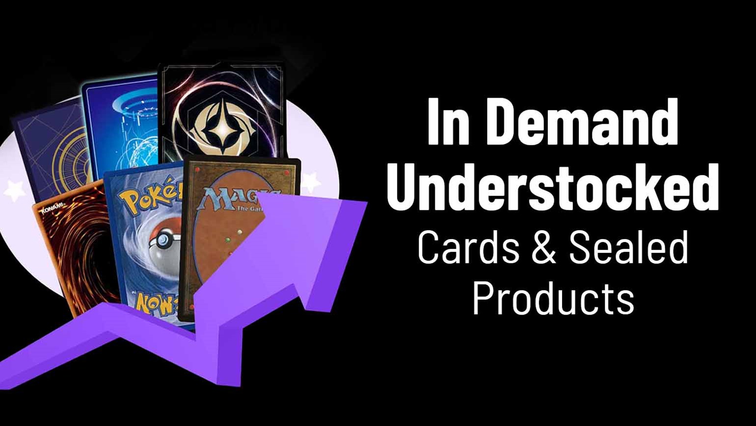 In Demand Understocked Cards & Sealed Products on the TCGplayer Marketplace – 3/27/24