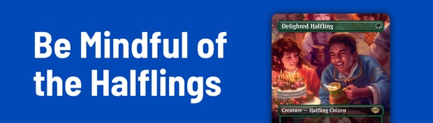 Be Mindful of the Halflings 