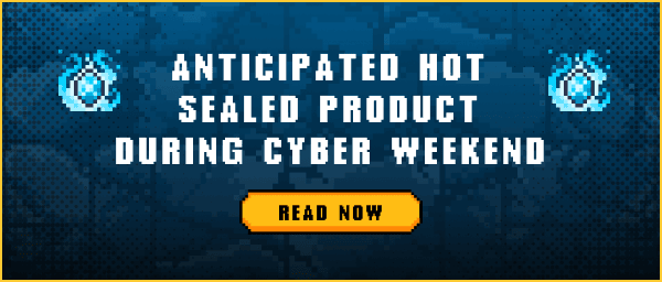 anticipated hot sealed product during Cyber Weekend