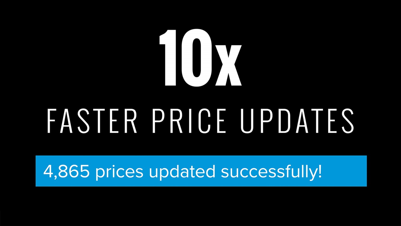 10x Faster Price Updates Will Save You Hundreds of Hours