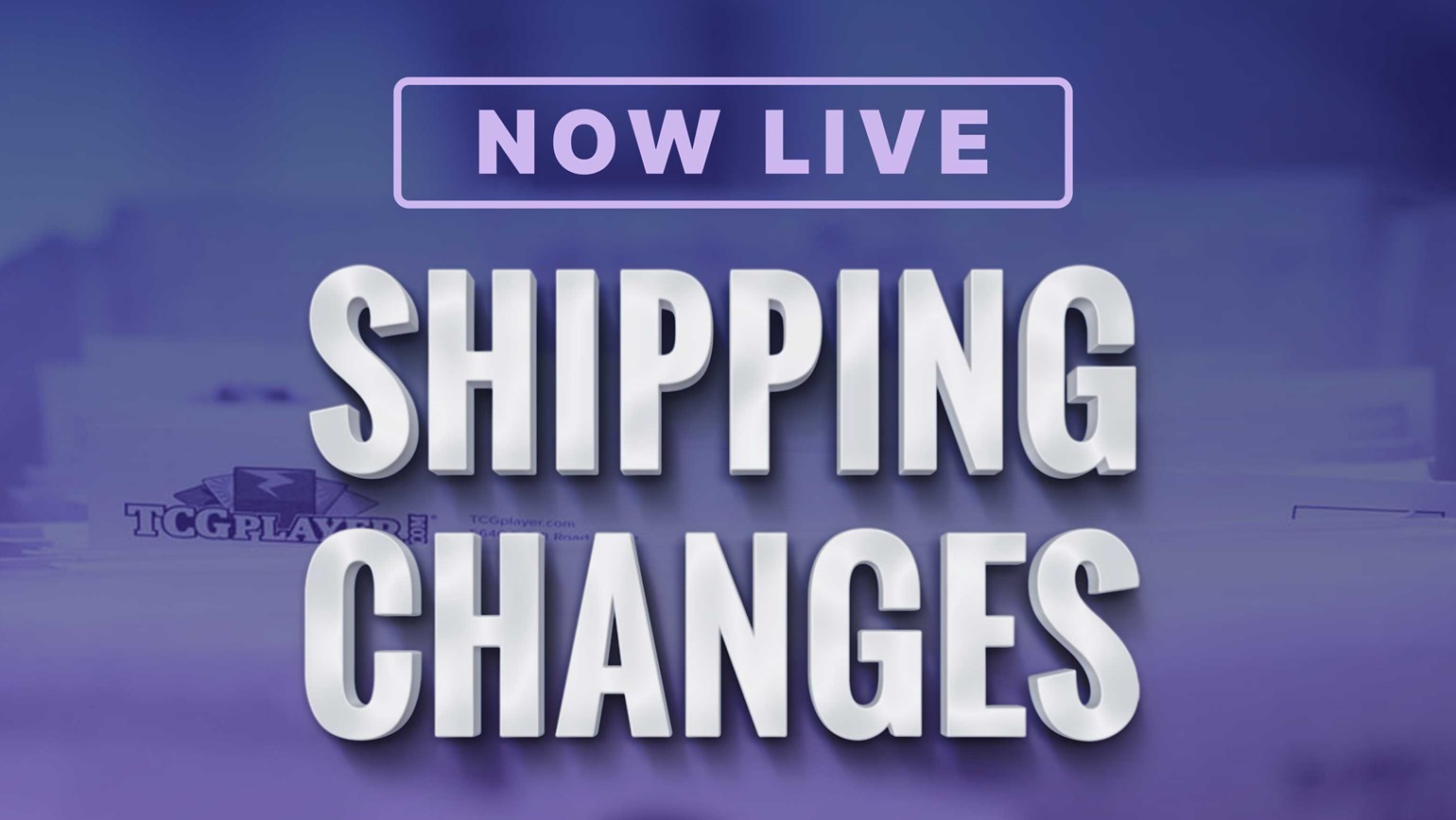New Shipping Changes Now in Effect on TCGplayer