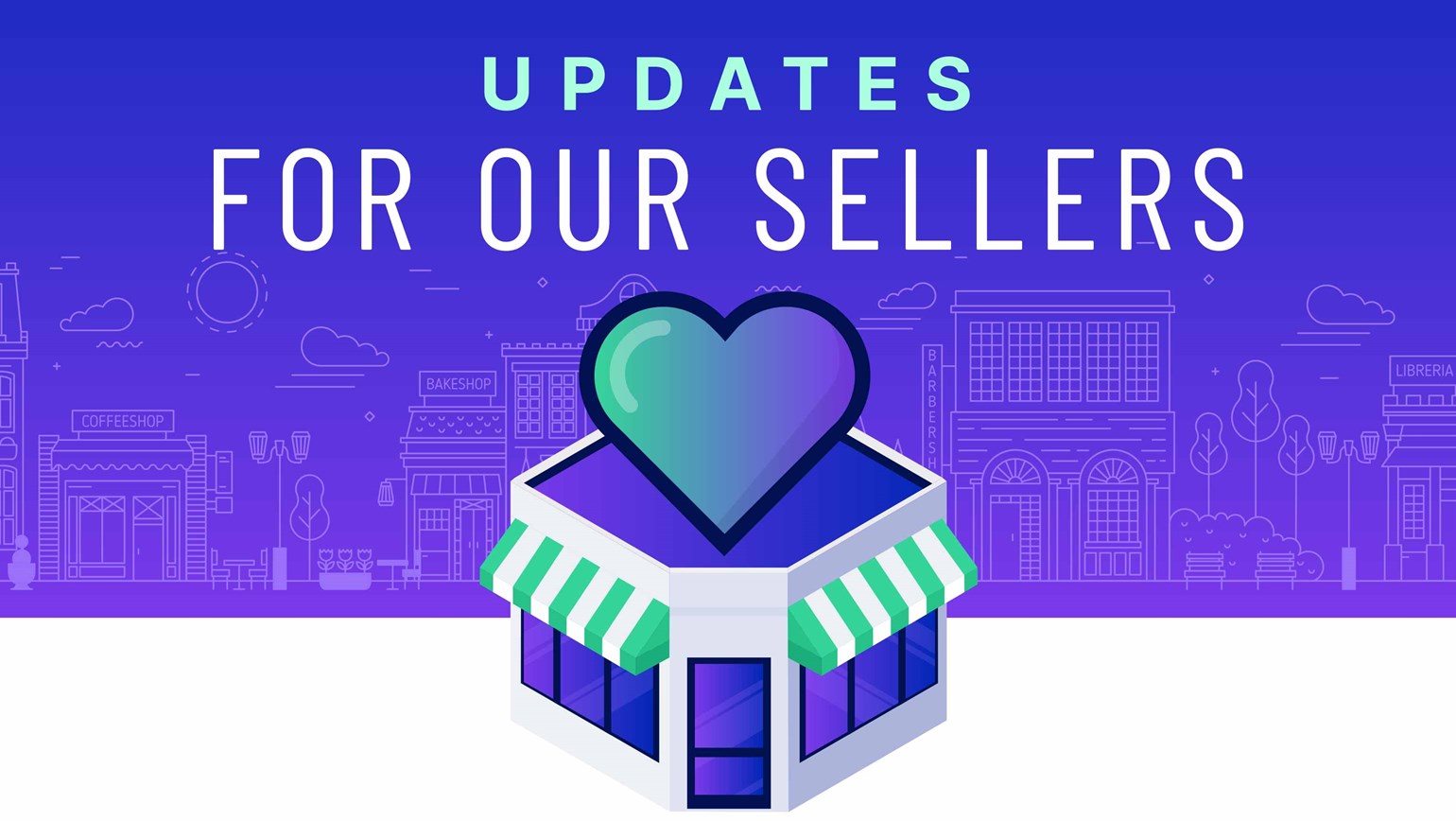 Updates for Our Sellers