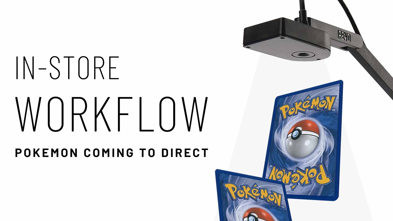 In-Store Workflow: Pokemon Coming to Direct