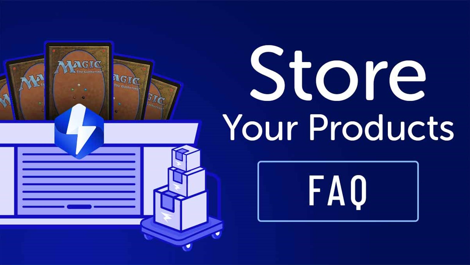 Store Your Products: FAQ