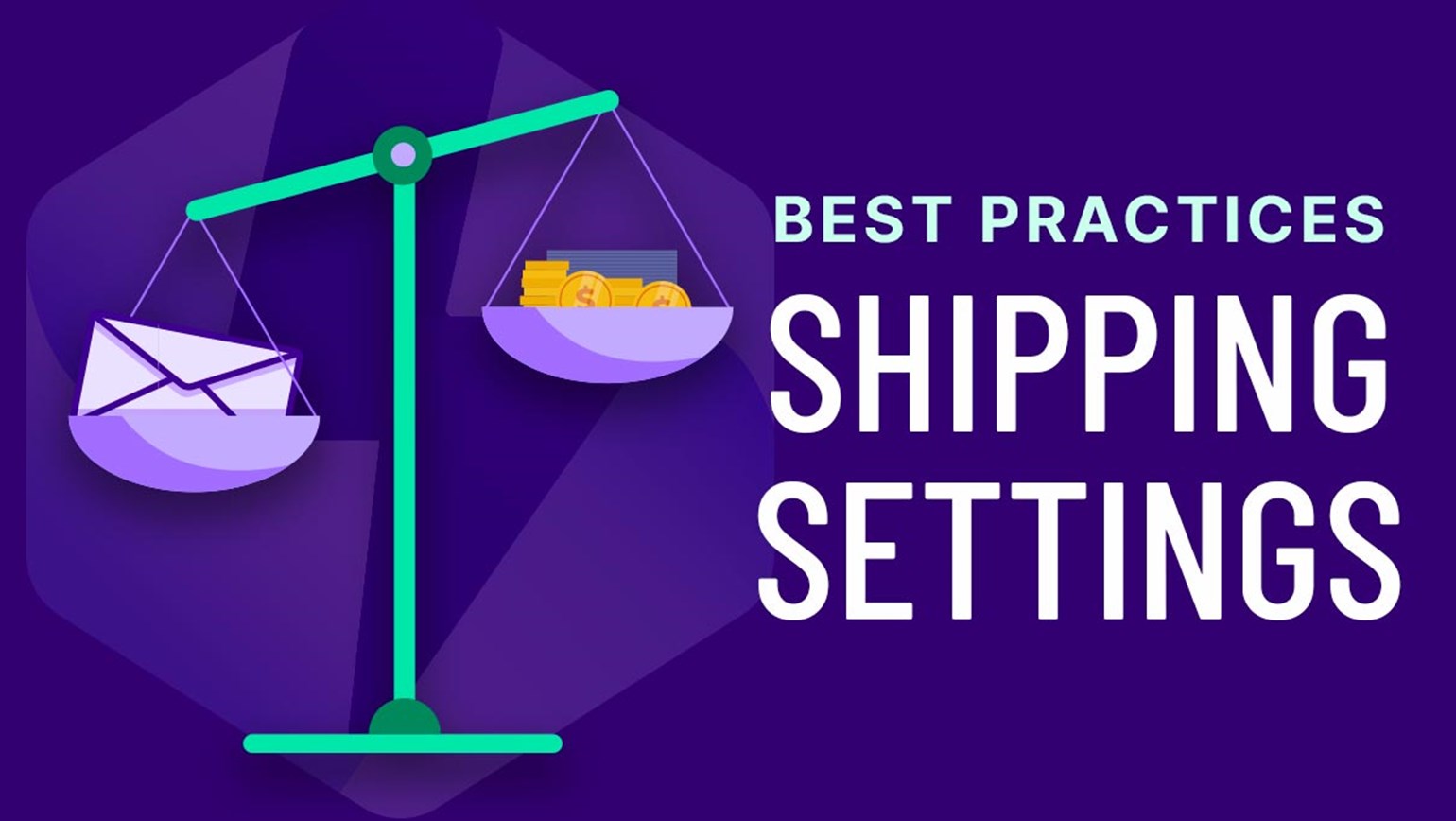 Shipping Settings: Best Practices