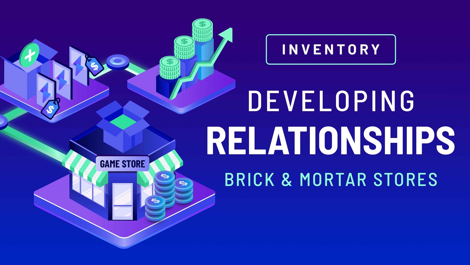 Developing Relationships with Brick and Mortar Stores