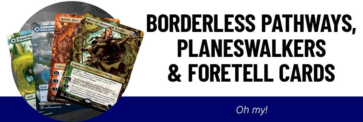 Borderless Pathways, Planeswalkers & Foretell Cards
