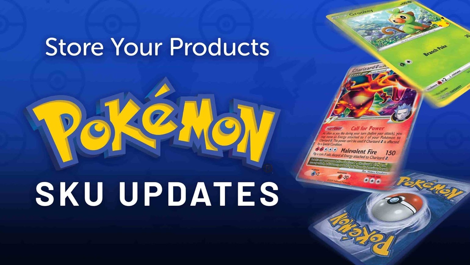 15,213 SKUs Added To Pokémon Store Your Products Pull Sheet