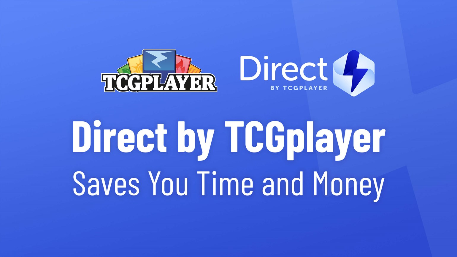 Direct by TCGplayer Saves You Time and Money