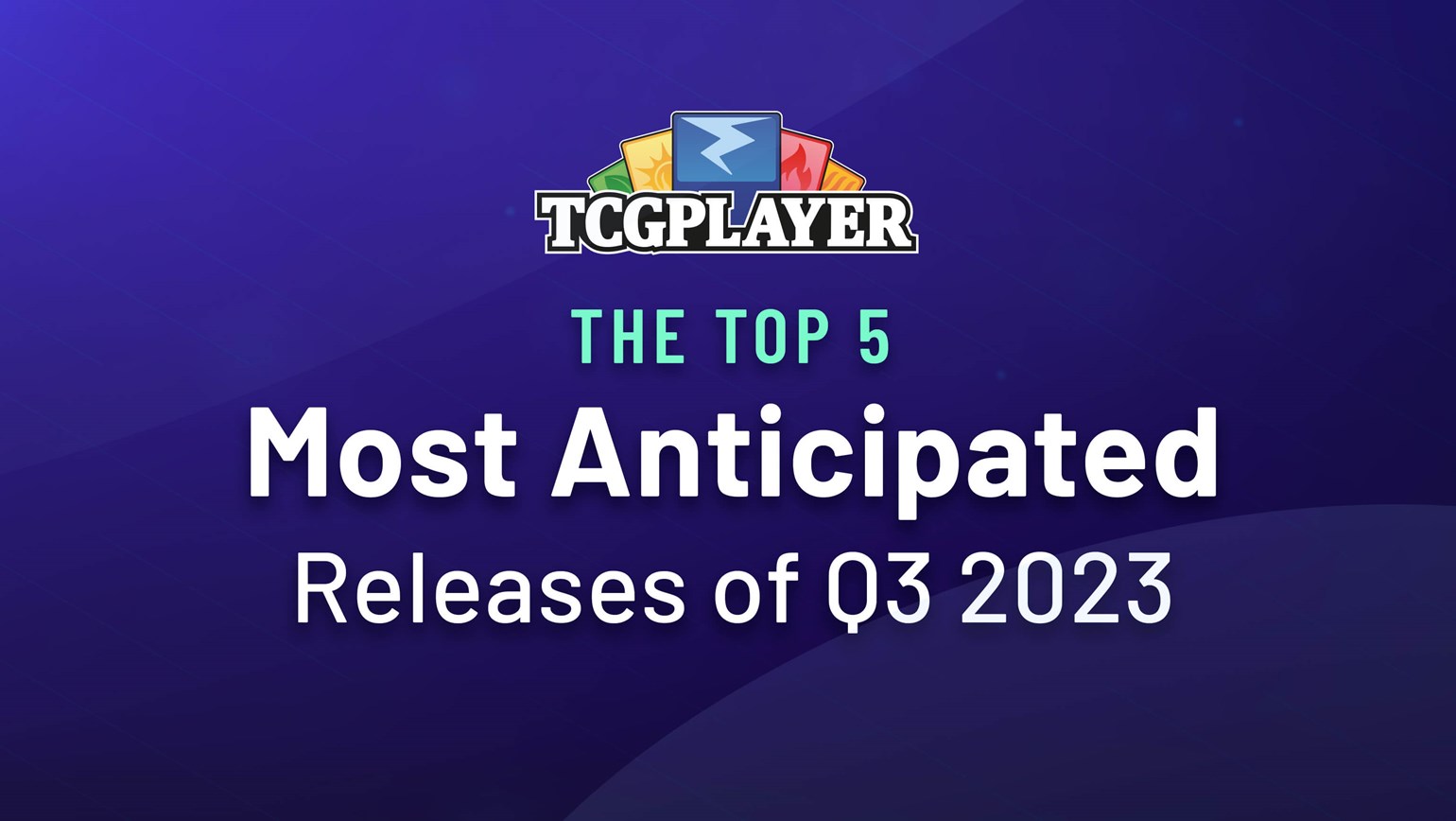 The Top 5 Most Anticipated Releases of Q3 2023