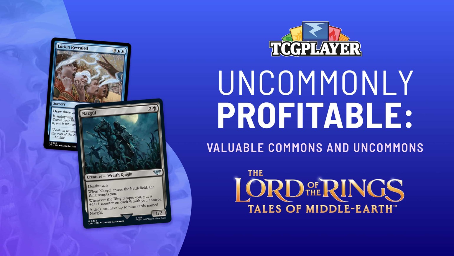 Uncommonly Profitable: Valuable Commons and Uncommons In Lord of the Rings: Tales of Middle-earth