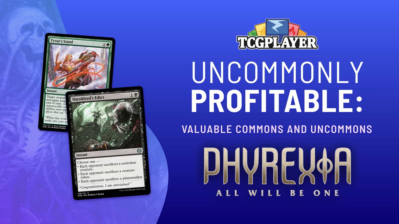 Uncommonly Profitable: Valuable Commons and Uncommons in Phyrexia: All Will Be One