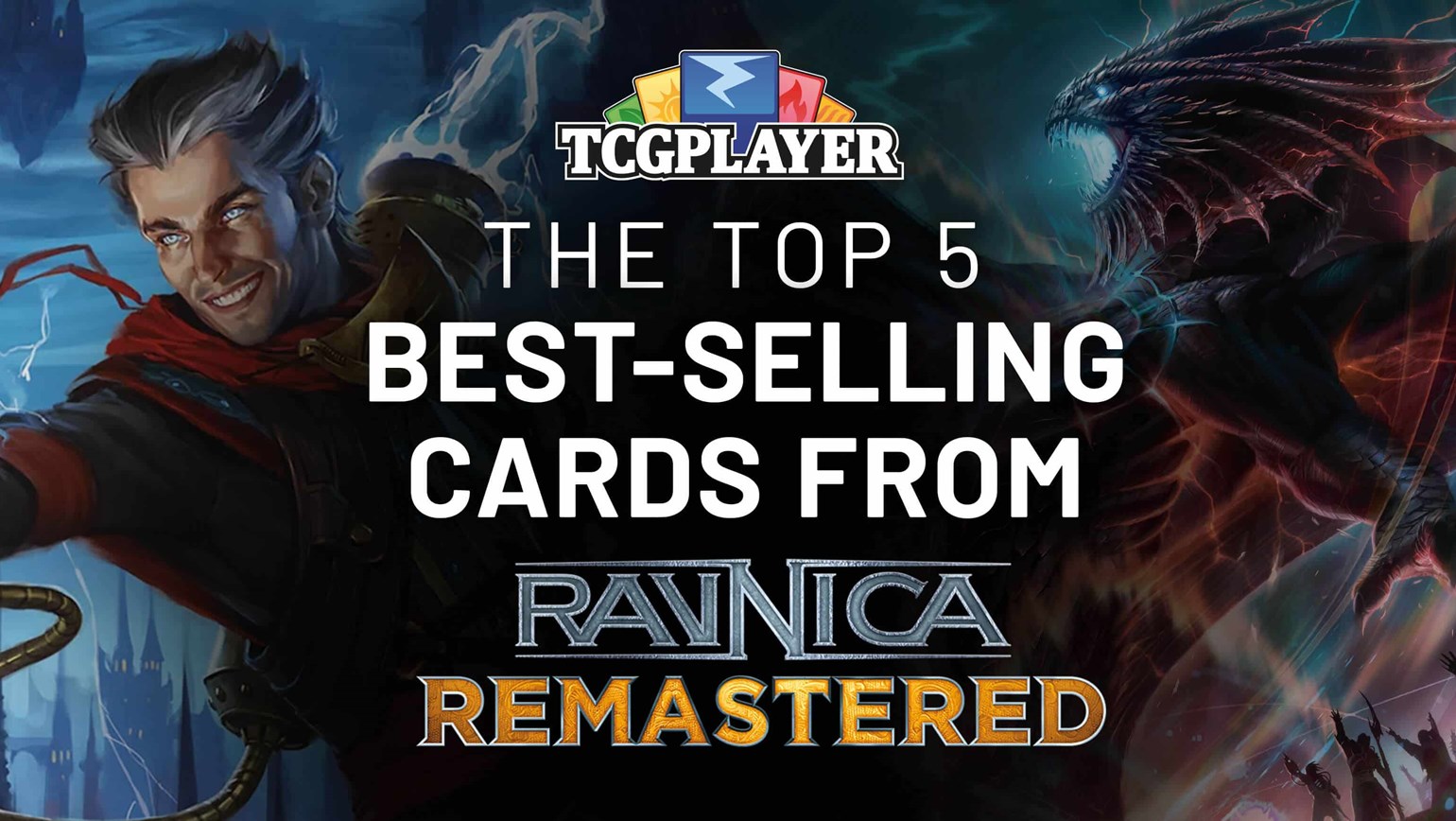 The Top 5 Best-Selling Cards of Ravnica Remastered