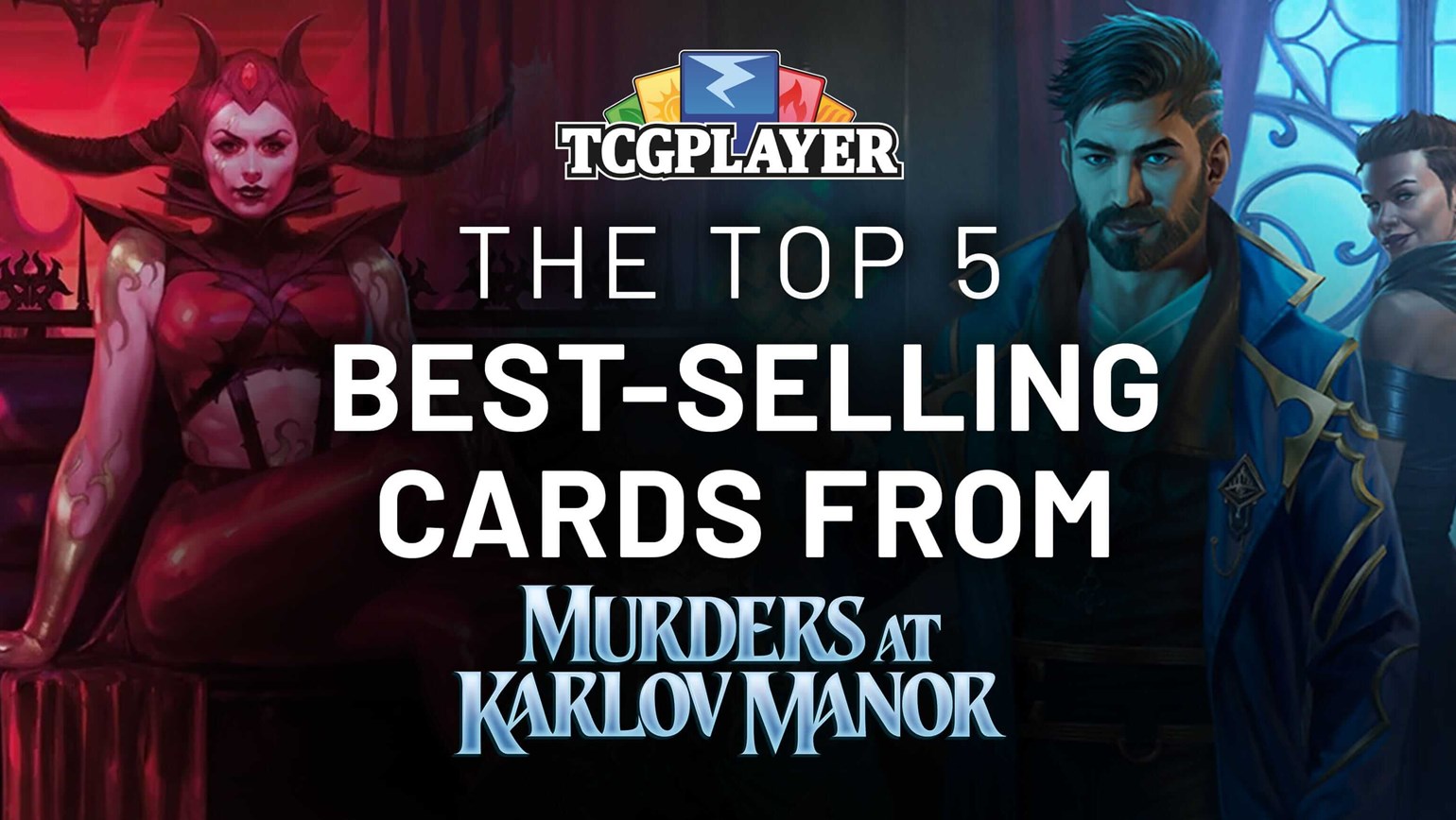 The Top 5 Best-Selling Cards of Murders at Karlov Manor